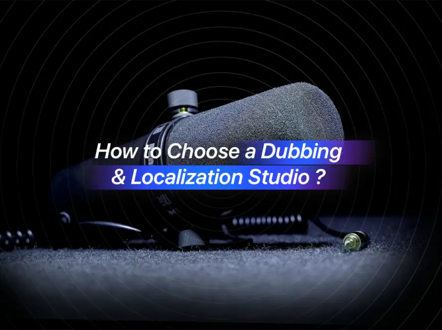 How To Choose Dubbing Company