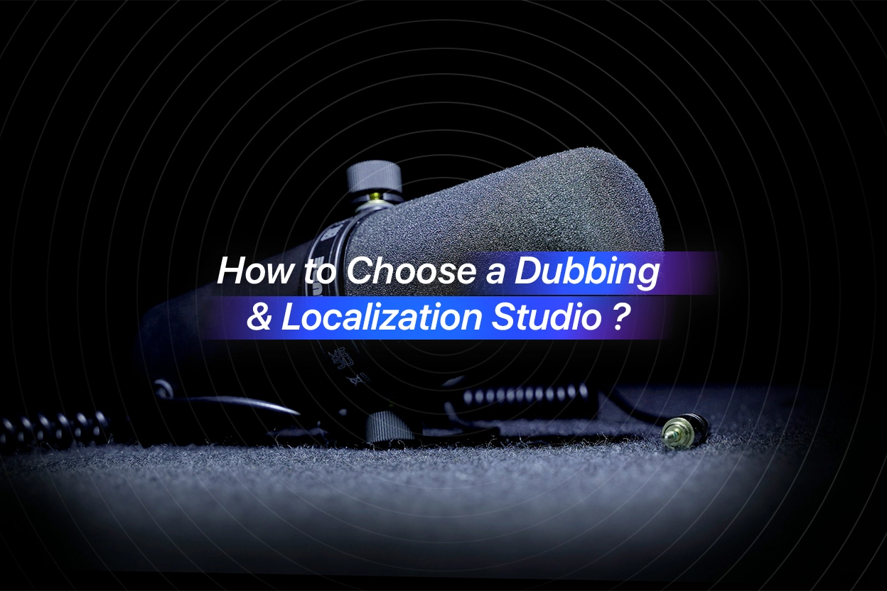 How To Choose Dubbing Company