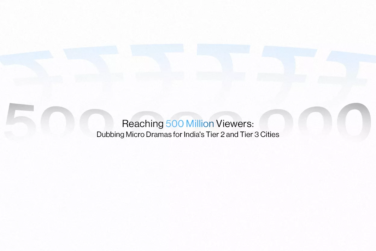 India Tier 2 Tier 3 cities micro drama audience map, vernacular dubbing strategy