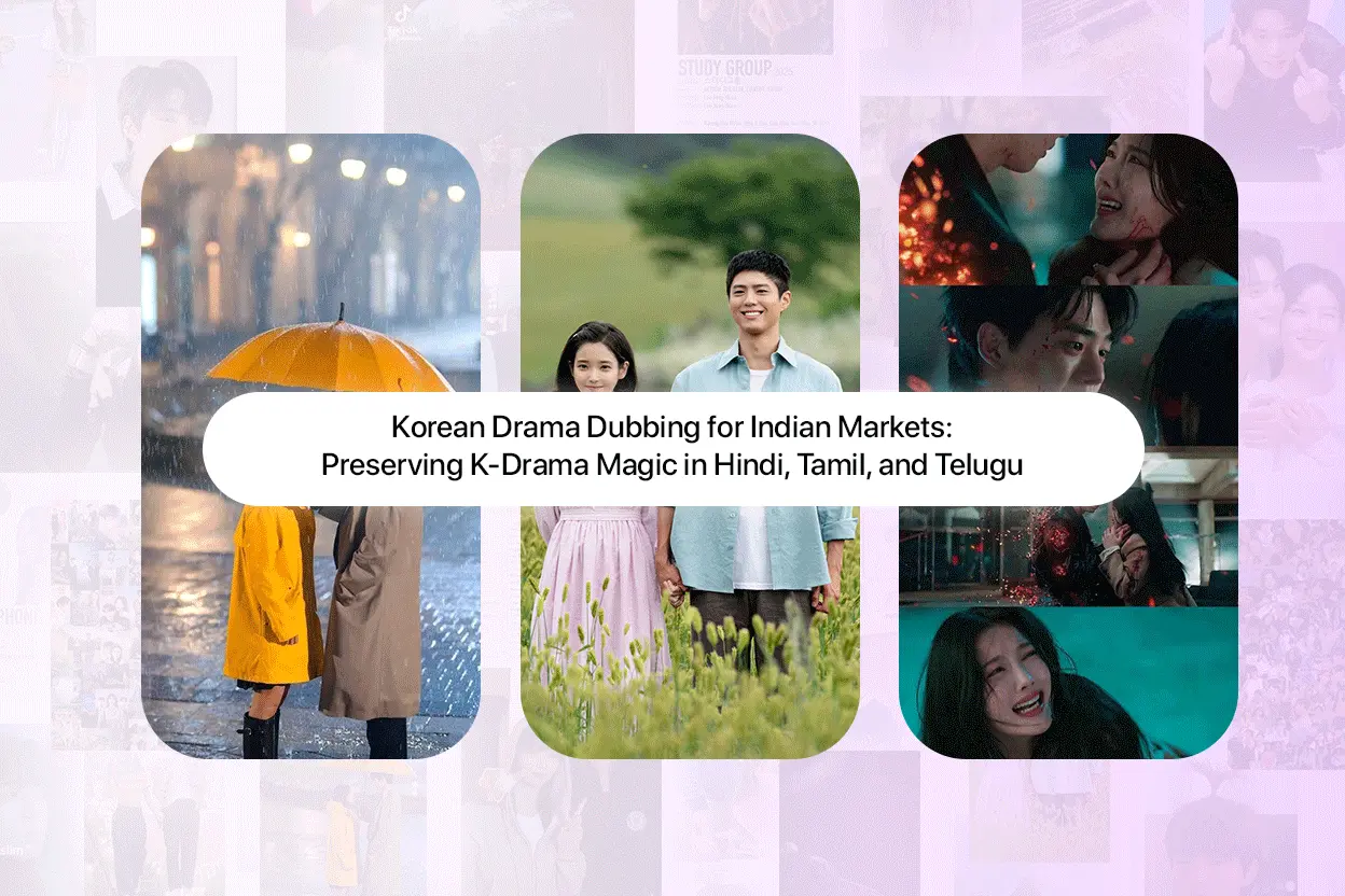 Korean drama dubbing for Indian audiences — preserving K-drama emotional storytelling in Hindi Tamil Telugu